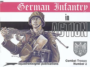 (N)GERMAN INFANTRY IN ACTION