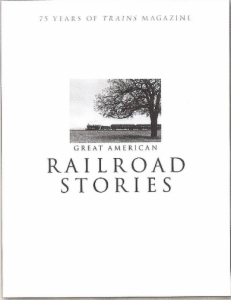 (N)RAILROAD STORIES:75YRS