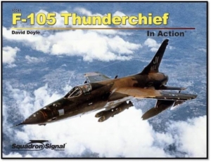 F-105 THUNDERCHIEF IN ACTION