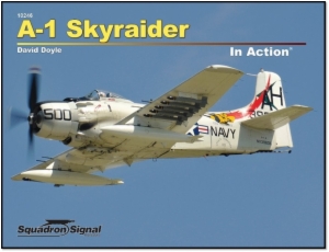 A-1 SKYRAIDER IN ACTION