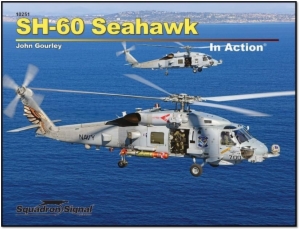 * SH-60 SEAHAWK IN ACTION